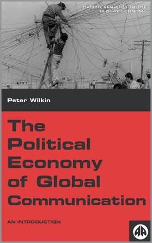 Бумажная книга «The Political Economy of Global Communication: An Introduction», автор Питер Уилкин - фото №1
