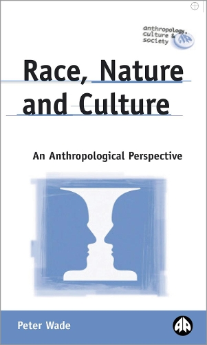 Бумажная книга «Race, Nature and Culture: An Anthropological Perspective», автор Питер Уэйд - фото №1