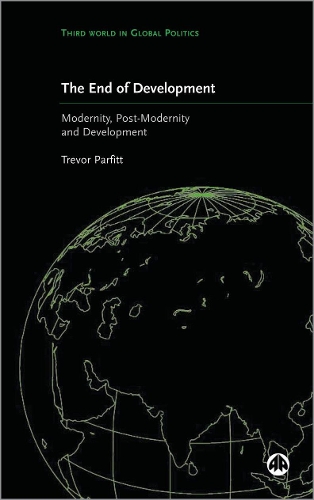 Паперова книга «The End of Development?: Modernity, Post-Modernity and Development», автор Тревор Парфітт - фото №1
