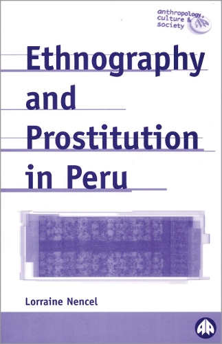 Паперова книга «Ethnography and Prostitution in Peru», автор Лоррейн Ненсел - фото №1