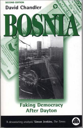 Бумажная книга «Bosnia: Faking Democracy After Dayton», автор Дэвид Чандлер - фото №1