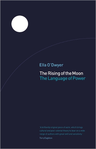 Бумажная книга «The Rising of the Moon: The Language of Power», автор Элла О'Двайер - фото №1