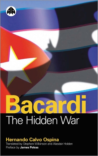 Бумажная книга «Bacardi: The Hidden War», автор Эрнандо Кальво Оспина - фото №1