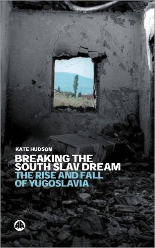 Бумажная книга «Breaking the South Slav Dream: The Rise and Fall of Yugoslavia», автор Кейт Хадсон - фото №1