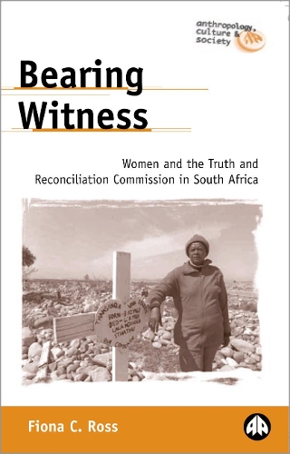 Paper book «Bearing Witness: Women and the Truth and Reconciliation Commission in South Africa», author Fiona C. Ross - фото №1