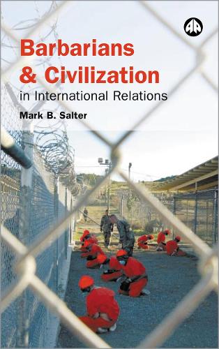 Бумажная книга «Barbarians and Civilization in International Relations», автор Марк Б. Солтер - фото №1