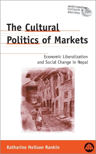 Бумажная книга «The Cultural Politics of Markets: Economic Liberalization and Social Change in Nepal», автор Кэтрин Нилсон Рэнкин - фото №1
