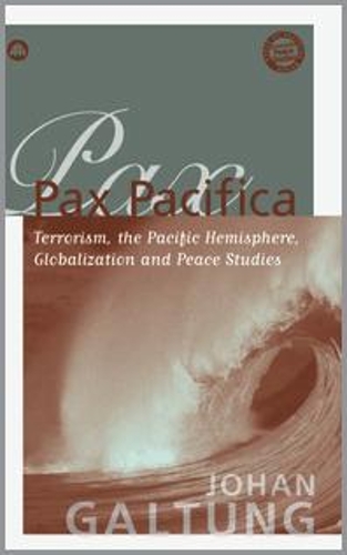 Паперова книга «Pax Pacifica: Terrorism, the Pacific Hemisphere, Globalisation and Peace Studies», автор Йохан Галтунг - фото №1