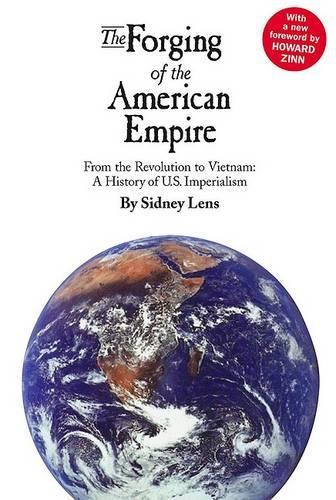 Бумажная книга «The Forging of the American Empire: From the Revolution to Vietnam: a History of American Imperialism», автор Сидни Ленс - фото №1