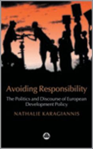 Бумажная книга «Avoiding Responsibility: The Politics and Discourse of European Development Policy», автор Натали Карагианнис - фото №1