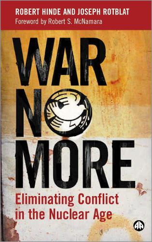 Паперова книга «War No More: Eliminating Conflict in the Nuclear Age», авторів Джозеф Ротблат, Роберт Гінде - фото №1