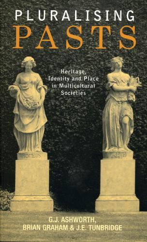 Паперова книга «Pluralising Pasts: Heritage, Identity and Place in Multicultural Societies», авторів Брайан Грем, Г. Дж. Ешворт, Дж. Е. Танбрідж - фото №1