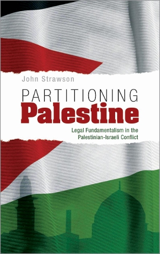 Бумажная книга «Partitioning Palestine: Legal Fundamentalism in the Palestinian-Israeli Conflict», автор Джон Стросон - фото №1