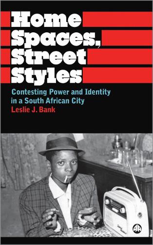 Бумажная книга «Home Spaces, Street Styles: Contesting Power and Identity in a South African City», автор Лесли Дж. Бэнк - фото №1