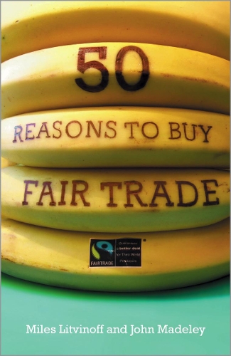 Бумажная книга «50 Reasons to Buy Fair Trade», авторов Джон Мэдли, Майлз Литвинов - фото №1