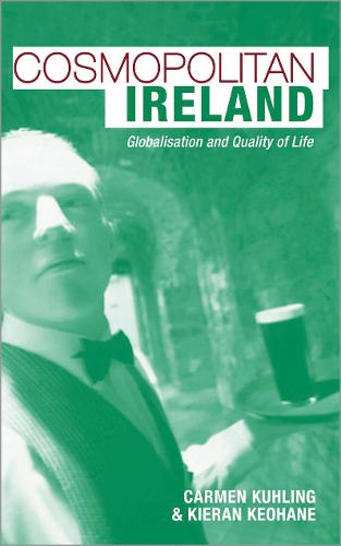 Бумажная книга «Cosmopolitan Ireland: Globalisation and Quality of Life», авторов Кармен Кулинг, Киран Кеохан - фото №1