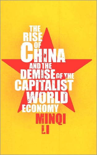Паперова книга «The Rise of China and the Demise of the Capitalist World-Economy», автор Міньци Лі - фото №1