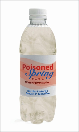 Паперова книга «Poisoned Spring: The EU and Water Privatisation», автор Картіка Ліотард - фото №1