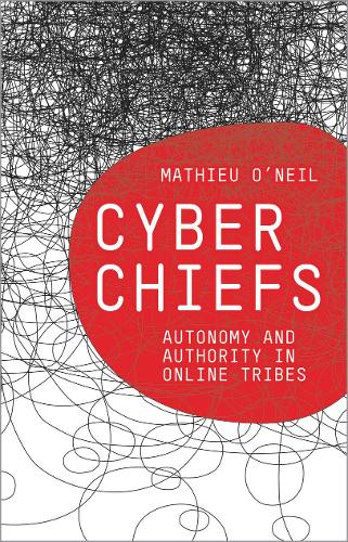 Бумажная книга «Cyberchiefs: Autonomy and Authority in Online Tribes», автор Матье О'Нил - фото №1