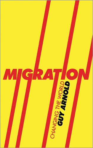 Бумажная книга «Migration: Changing the World», автор Гай Арнольд - фото №1