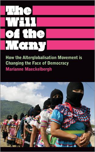 [object Object] «The Will of the Many: How the Alterglobalisation Movement is Changing the Face of Democracy», автор Марианна Мекельберг - фото №1
