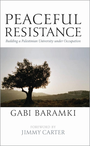 Бумажная книга «Peaceful Resistance: Building a Palestinian University Under Occupation», автор Габи Барамки - фото №1