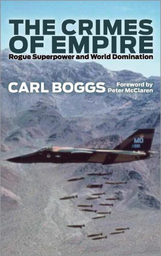 Бумажная книга «The Crimes of Empire: Rogue Superpower and World Domination», автор Карл Боггс - фото №1