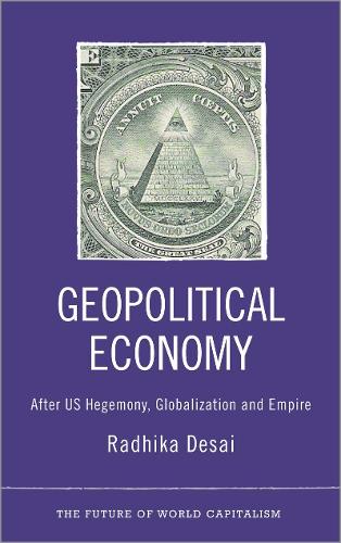 Бумажная книга «Geopolitical Economy: After US Hegemony, Globalization and Empire», автор Радхика Десаи - фото №1