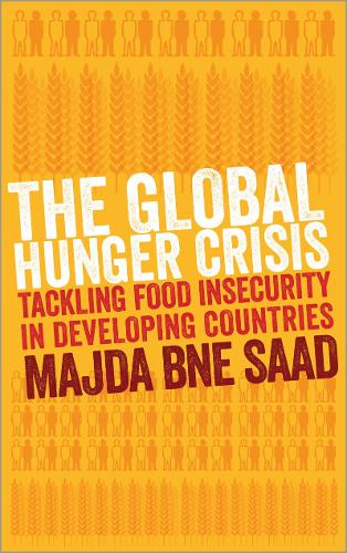 Паперова книга «The Global Hunger Crisis: Tackling Food Insecurity in Developing Countries», автор Майда Бне Саад - фото №1
