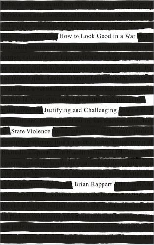 Бумажная книга «How to Look Good in a War: Justifying and Challenging State Violence», автор Брайан Рапперт - фото №1