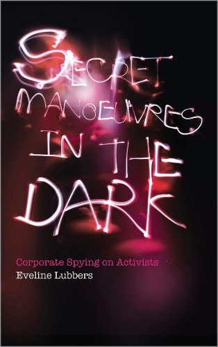 Бумажная книга «Secret Manoeuvres in the Dark: Corporate and Police Spying on Activists», автор Эвелин Лабберс - фото №1