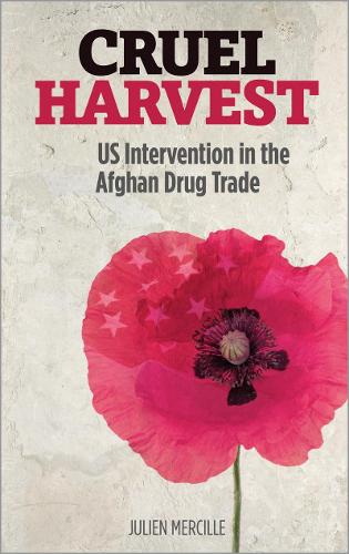 Паперова книга «Cruel Harvest: US Intervention in the Afghan Drug Trade», автор Жульєн Мерсіль - фото №1