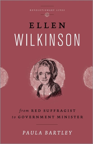 Бумажная книга «Ellen Wilkinson: From Red Suffragist to Government Minister», автор Пола Бартли - фото №1