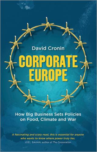 Бумажная книга «Corporate Europe: How Big Business Sets Policies on Food, Climate and War», автор Дэвид Кронин - фото №1