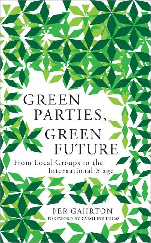 Бумажная книга «Green Parties, Green Future: From Local Groups to the International Stage», автор Пер Гартон - фото №1