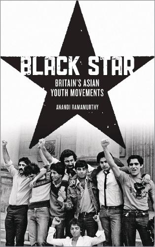 Паперова книга «Black Star: Britain's Asian Youth Movements», автор Ананді Рамамурті - фото №1