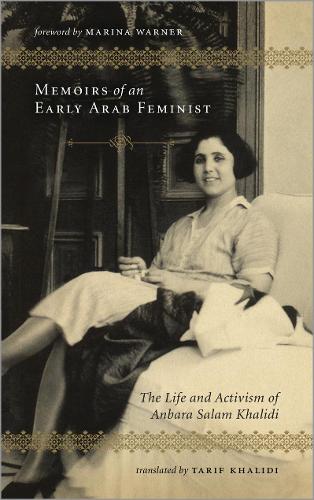 Paper book «Memoirs of an Early Arab Feminist: The Life and Activism of Anbara Salam Khalidi», author Anbara Salam Khalidi - фото №1
