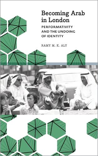 Бумажная книга «Becoming Arab in London: Performativity and the Undoing of Identity», автор Рами М. К. Алы - фото №1