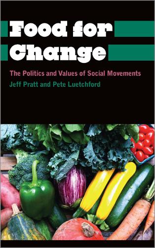 Бумажная книга «Food for Change: The Politics and Values of Social Movements», автор Питер Луэтчфорд - фото №1
