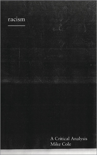 Бумажная книга «Racism: A Critical Analysis», автор Майк Коул - фото №1