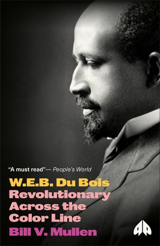 Бумажная книга «W.E.B. Du Bois: Revolutionary Across the Color Line», автор Билл В. Маллен - фото №1