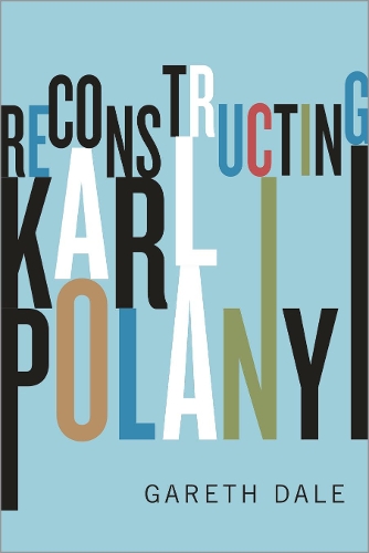 Бумажная книга «Reconstructing Karl Polanyi: Excavation and Critique», автор Гарет Дейл - фото №1