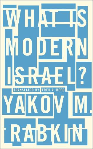 Бумажная книга «What is Modern Israel?», автор Яков М. Рабкин - фото №1