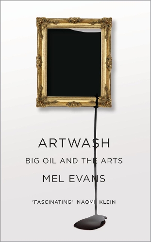 Паперова книга «Artwash: Big Oil and the Arts», автор Мел Еванс - фото №1