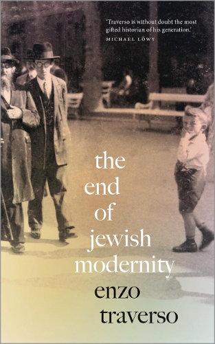 Бумажная книга «The End of Jewish Modernity», автор Энцо Траверсо - фото №1