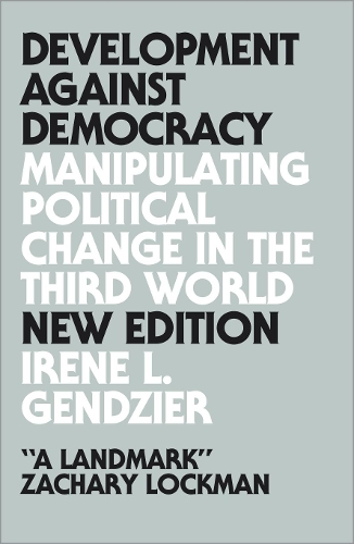 Паперова книга «Development Against Democracy: Manipulating Political Change in the Third World», автор Ірен Л. Гендзьєр - фото №1
