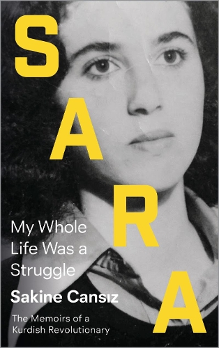 Паперова книга «Sara: My Whole Life Was a Struggle», автор Сакіне Кансіз - фото №1