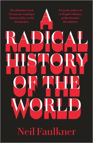 Бумажная книга «A Radical History of the World», автор Нил Фолкнер - фото №1