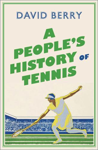 Бумажная книга «A People's History of Tennis», автор Дэвид Берри - фото №1