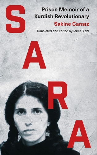 Бумажная книга «Sara: Prison Memoir of a Kurdish Revolutionary», автор Сакине Кансиз - фото №1